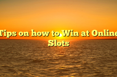 Tips on how to Win at Online Slots