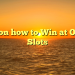 Tips on how to Win at Online Slots