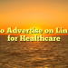 How to Advertise on LinkedIn for Healthcare