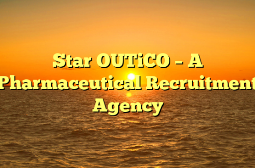 Star OUTiCO – A Pharmaceutical Recruitment Agency
