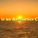What is an Aesthetics Clinic?