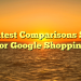 Greatest Comparisons Sites For Google Shopping